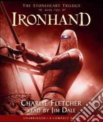Ironhand (CD Audiobook) libro in lingua di Fletcher Charlie, Dale Jim (NRT)