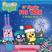 O' Figgity Fig Tree libro in lingua di Scholastic Inc. (COR)