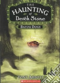 Bayou Dogs libro in lingua di Abbott Tony