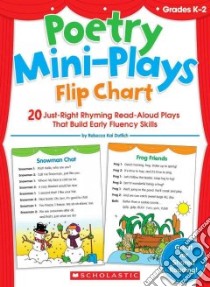 Poetry Mini-plays Flip Chart libro in lingua di Dotlich Rebecca Kai