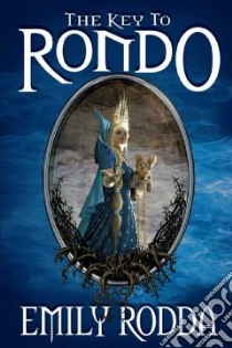The Key to Rondo libro in lingua di Rodda Emily