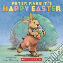 Peter Rabbit's Happy Easter libro in lingua di MacCarone Grace, McPhail David (ILT)