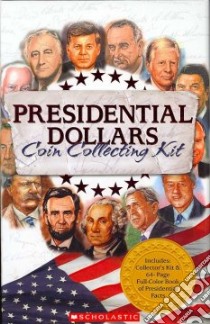Presidential Dollars Coin Collecting Kit libro in lingua di Not Available (NA)