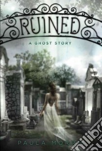 Ruined : a Novel libro in lingua di Morris Paula