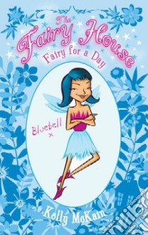 Fairy for a Day libro in lingua di Mckain Kelly, Slater Nicola (ILT)