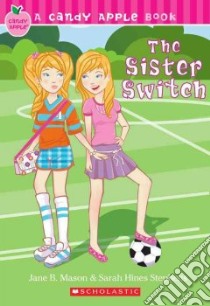 The Sister Switch libro in lingua di Mason Jane B., Hines-Stephens Sarah