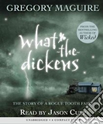What-the-Dickens (CD Audiobook) libro in lingua di Maguire Gregory, Culp Jason (NRT)