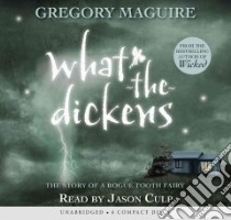 What-the-dickens libro in lingua di Maguire Gregory, Culp Jason (NRT)