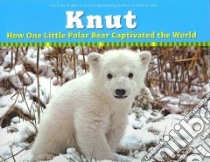 Knut libro in lingua di Hatkoff Juliana, Hatkoff Isabella, Hatkoff Craig, Uhlich Gerald R.