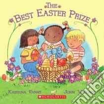The Best Easter Prize libro in lingua di Evans Kristina, Wallace John (ILT)