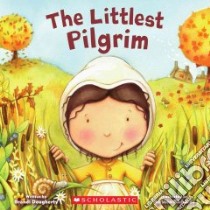Littlest Pilgrim libro in lingua di Dougherty Brandi, Richards Kirsten (ILT)