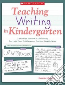 Teaching Writing in Kindergarten libro in lingua di Bergen Randee