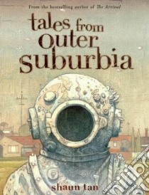 Tales From Outer Suburbia libro in lingua di Tan Shaun