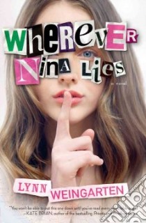 Wherever Nina Lies libro in lingua di Weingarten Lynn