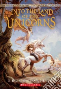 Into the Land of the Unicorns libro in lingua di Coville Bruce