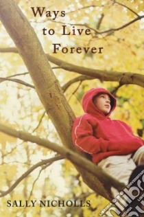 Ways to Live Forever libro in lingua di Nicholls Sally