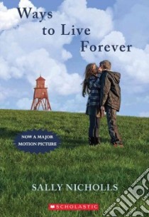 Ways to Live Forever libro in lingua di Nicholls Sally
