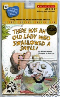 There Was An Old Lady Who Swallowed A Shell libro in lingua di Colandro Lucille, Lee Jared D. (ILT), Hinnant Skip (NRT)