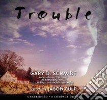 Trouble libro in lingua di Schmidt Gary D., Culp Jason (NRT)