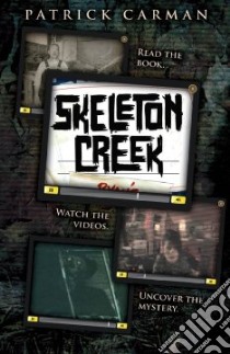 Skeleton Creek libro in lingua di Carman Patrick