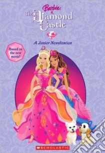 Barbie & The Diamond Castle libro in lingua di Penney Shannon, Ulkutay Design Group (ILT), Choi Allan (ILT)