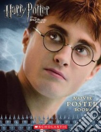 Harry Potter and the Half-Blood Prince Movie Poster Book libro in lingua di Scholastic Inc. (COR)
