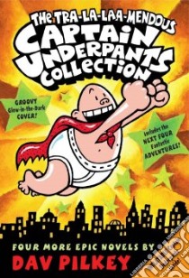 The Tra-La-Laa Tremendous Captain Underpants Collection libro in lingua di Pilkey Dav