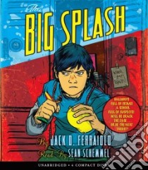 The Big Splash (CD Audiobook) libro in lingua di Ferraiolo Jack D., Schemmel Sean (NRT)
