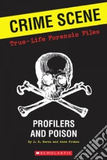 Crime Scene True-life Forensic Files libro in lingua di Beres D. B., Prokos Anna