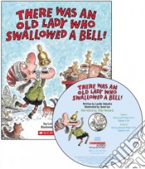 There Was An Old Lady Who Swallowed A Bell! libro in lingua di Colandro Lucille, Lee Jared D. (ILT), Hinnant Skip (NRT)