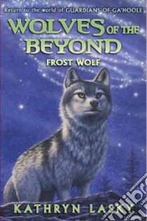 Frost Wolf libro in lingua di Lasky Kathryn