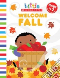 Welcome Fall libro in lingua di Ackerman Jill, Davis Nancy (ILT)