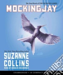 Mockingjay (CD Audiobook) libro in lingua di Collins Suzanne, McCormick Carolyn (NRT)