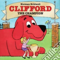 Clifford the Champion libro in lingua di Bridwell Norman