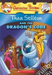 Thea Stilton and the Dragon's Code libro in lingua di Stilton Geronimo