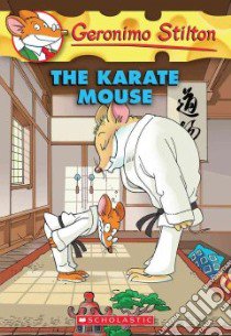 The Karate Mouse libro in lingua di Stilton Geronimo