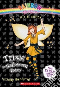 Trixie the Halloween Fairy libro in lingua di Meadows Daisy