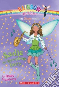 Sadie the Saxophone Fairy libro in lingua di Meadows Daisy