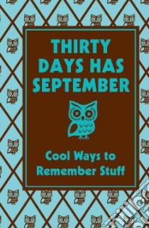 Thirty Days Has September libro in lingua di Stevens Chris, Horne Sarah (ILT), Scoggins Liz (EDT)