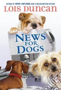 News for Dogs libro in lingua di Duncan Lois