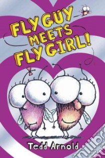 Fly Guy Meets Fly Girl! libro in lingua di Arnold Tedd