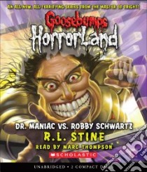 Dr. Maniac vs. Robby Schwartz (CD Audiobook) libro in lingua di Stine R. L., Thompson Marc (NRT)