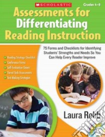Assessments for Differentiating Reading Instruction libro in lingua di Robb Laura