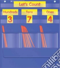 Counting Caddie & Place Value Pocket Chart libro in lingua di Scholastic Inc. (COR)