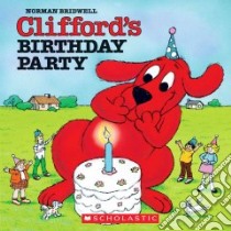 Clifford's Birthday Party (CD Audiobook) libro in lingua di Bridwell Norman, D'Abruzzo Stephanie (NRT)