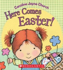 Here Comes Easter! libro in lingua di Church Caroline Jayne