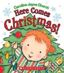 Here Comes Christmas! libro in lingua di Church Caroline Jayne