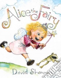 Alice The Fairy libro in lingua di Shannon David, Simses Kate (NRT)