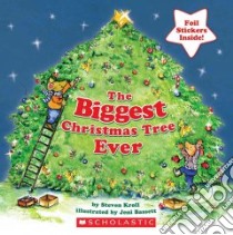 The Biggest Christmas Tree Ever libro in lingua di Kroll Steven, Bassett Jeni (ILT)
