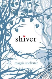 Shiver libro in lingua di Stiefvater Maggie